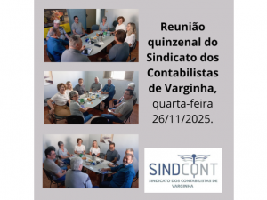 Reunião quinzenal do Sindicato dos Contabilistas de Varginha, quarta-feira 26/11/2025.