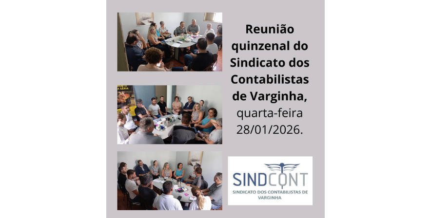 Reunião quinzenal do Sindicato dos Contabilistas de Varginha, quarta-feira 28/01/2026.